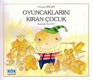 Oyuncaklarını Kıran Çocuk; +4 Yaş