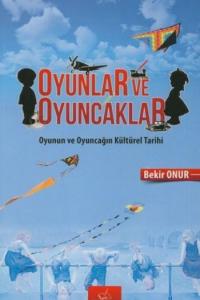 Oyunlar ve Oyuncaklar-Oyunun ve Oyuncağın Kültürel Tarihi