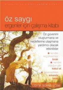 Öz Saygı; Ergenler İçin Çalışma Kitabı