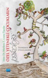Özel Yetenekli Çocukların Psikolojisi; Teoriden Uygulamaya