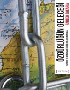 Özgürlüğün Geleceği; Yurtta ve Dünyada İlliberal Demokrasi