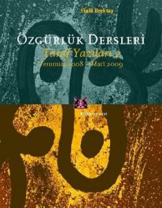 Özgürlük Dersleri; Taraf Yazıları 2 - Temmuz 2008-Mart 2009