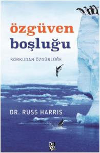Özgüven Boşluğu; Korkudan Özgürlüğe
