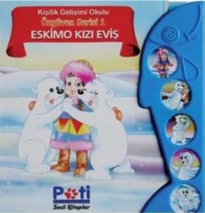 Özgüven Serisi-1: Eskimo Kızı Eviş