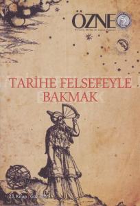 Tarihe Felsefeyle Bakmak