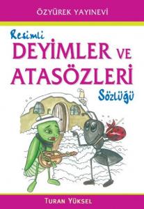 Resimli Deyimler ve Atasözleri Sözlüğü