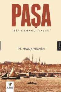 Paşa: Bir Osmanlı Valisi