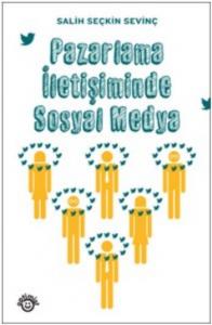 Pazarlama İletişiminde Sosyal Medya