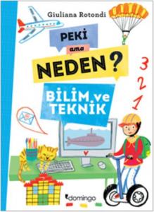 Peki ama Neden?; Bilim ve Teknik