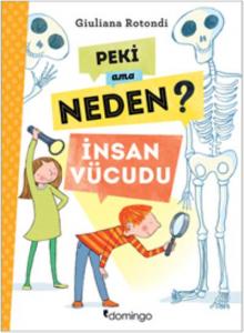Peki ama Neden?; İnsan Vücudu