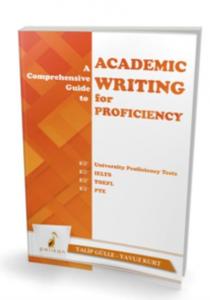 A Comprehensive Guide to Academic Writing for Proficiency For Turkish Learners of English