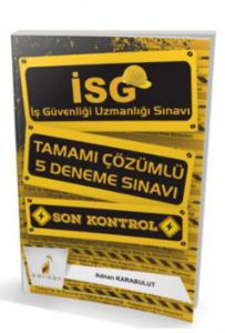İSG İş Güvenliği Uzmanlığı Sınavı Son Kontrol Tamamı Çözümlü 5 Deneme Sınavı