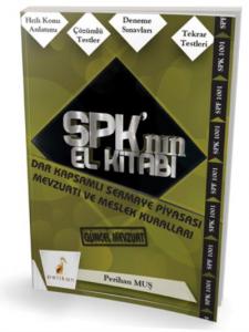 SPK´nın El Kitabı Dar Kapsamlı Sermaye Piyasası Mevzuatı ve Meslek Kuralları