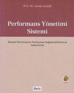 Performans Yönetimi Sistemi; Bireysel Performansın Planlaması Değerlendirilmesi ve Geliştirmesi