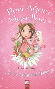 Gül ve Arkadaşlık Dileği; Peri Ağacı Masalları,8-13 Yaş