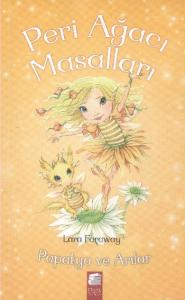 Papatya ve Arılar; Peri Ağacı Masalları (8-13 Yaş)