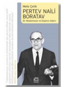 Pertev Naili Boratav Bir Akademisyen ve Düşünce Adamı