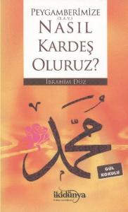 Peygamberimize (S.A.V.) Nasıl Kardeş Oluruz