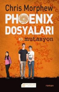 Phoenix Dosyaları #3 Mutasyon