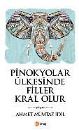 Pinokyolar Ülkesinde Filler Kral Olur