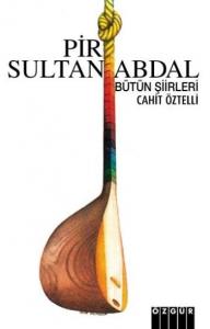 Pir Sultan Abdal; Bütün Şiirleri