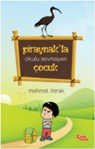 Piraynak'la Okulu Sevmeyen Çocuk