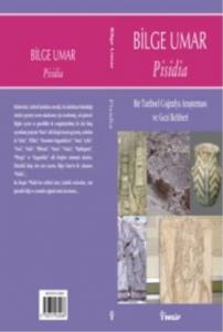 Pisidia; Bir Tarihsel Coğrafya Araştırması ve Gezi Rehberi