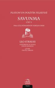 Platon'un Politik Felsefesi - Savunma Cilt 1; 1966 Güz Döneminde Verilen Ders