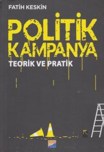 Politik Kampanya; Teorik ve Pratik