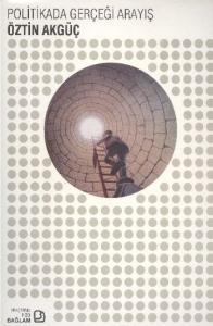 Politikada Gerçeği Arayış