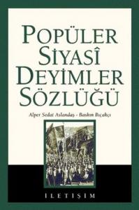 Popüler Siyasi Deyimler Sözlüğü