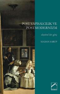 Post-Yapısalcılık ve Postmodernizm Hakkında
