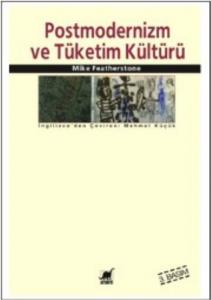 Postmodernizm ve Tüketim Kültürü