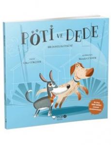 Pöti ve Dede - Bir Dostluk Öyküsü (3+ Yaş); Pöti Serisi