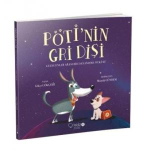 Pöti'nin Gri Dişi; Gezegenler Arası Bir Dayanışma Öyküsü