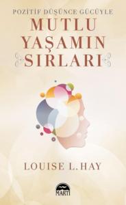 Pozitif Du¨s¸u¨nce Gu¨cu¨yle Mutlu Yas¸amın Sırları