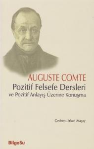 Pozitif Felsefe Dersleri Ve Pozitif Anlayış Üzerine Konuşma