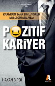Pozitif Kariyer; Kariyerim Sana Söylüyorum Mesleğim Sen Anla