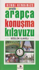 Pratik Arapça Konuşma Kılavuzu