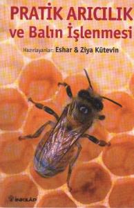 Pratik Arıcılık ve Balın İşlenmesi