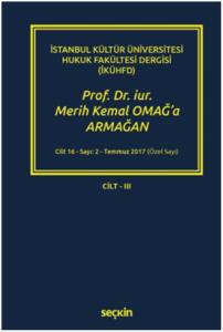 Prof. Dr. Iur. Merih Kemal Omağa Armağan – Cilt-III