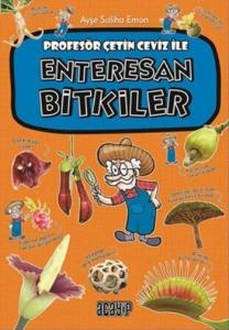 Enteresan Bitkiler; Profesör Çetin Ceviz / 2