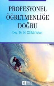Profesyonel Öğretmenliğe Doğru