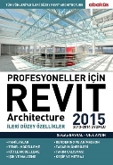 Profesyoneller İçin Revit Architecture 2015-Cilt 2