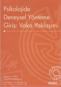 Psikolojide Deneysel Yönteme Giriş: Vaka Yaklaşımı