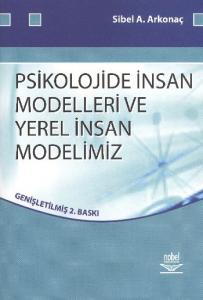 Psikolojide İnsan Modelleri ve Yerel İnsan Modelimiz