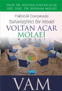 Voltan Acar - Molaei (Vam) Modeli; Psikolojik Danışmada Bütünleştirici Bir Model