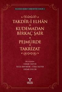 Takdir-i Elhan - Kudemadan Birkaç Şair - Pejmürde - Takrizat