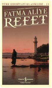 Refet (Günümüz Türkçesiyle); Türk Edebiyatı Klasikleri 11