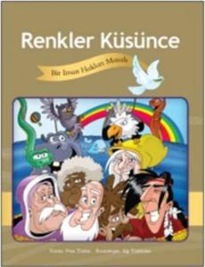 Renkler Küsünce; Bir İnsan Hakları Masalı